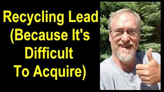 The SHOCKING Truth About Recycling Lead Exposed