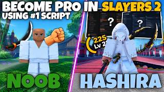 BEST! Project Slayers 2 Script | NOOB to HASHIRA Using ONE Script!
