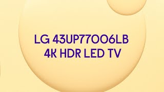 LG 43UP77006LB 4K HDR LED TV - Product Overview