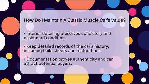 How Do I Maintain A Classic Muscle Car