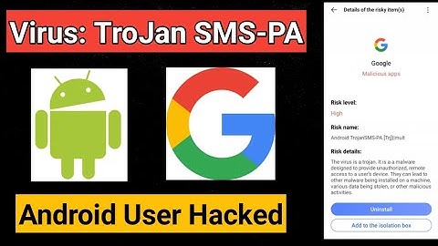 Google Appears to be infected immediate uninstallation is advised : Trojan Virus Warning in Android