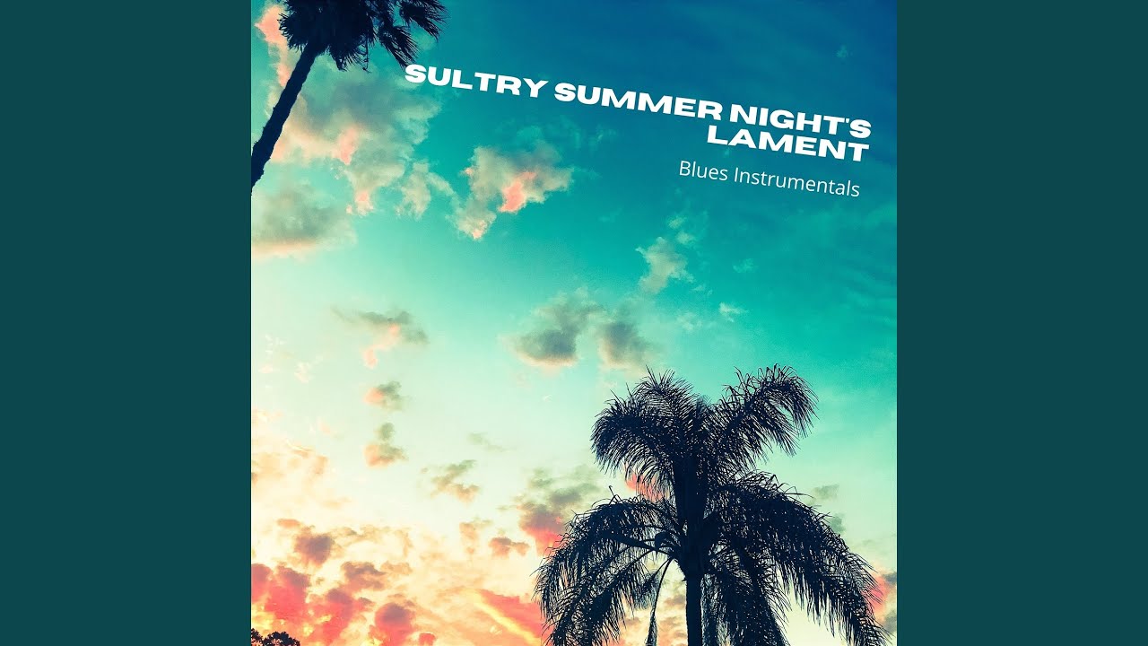 Sultry Summer Night's Lament