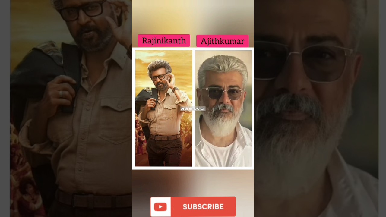 Rajini Vs Ajith 🔥