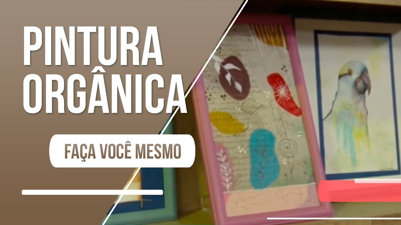Pintura Orgânica: aprenda a fazer um lindo quadro