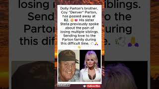 Dolly Parton's Brother Coy "Denver" Parton Dies at 82 😢🕊️ #shorts #dollyparton #partonfamily #rip
