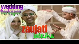 ZAUJATI, Wedding Romantis bikin baper ( Ahmad Zamzam dan Kayla Nadira)