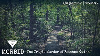 The Tragic Murder of Roseann Quinn | Morbid: A True Crime Podcast
