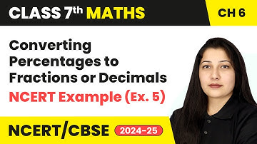 Converting Percentages to Fractions or Decimals - Comparing Quantities | Class 7 Maths Chapter 6