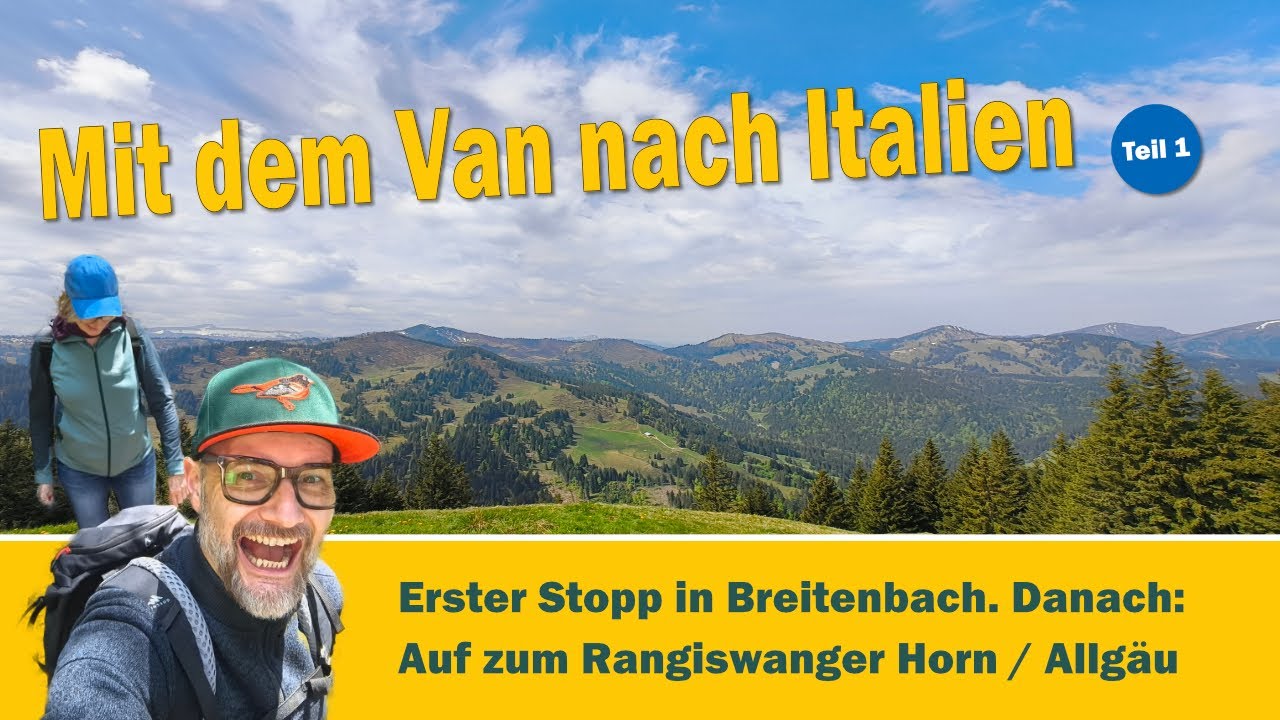 Mit dem Van nach Italien - Zwischenstopp mit super Stellplätzen in Breitenbach und im Allgäu