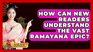 How Can New Readers Understand The Vast Ramayana Epic? - Asia