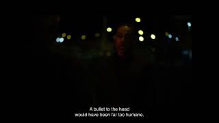 “ a bullet to the head would’ve been far too humane “