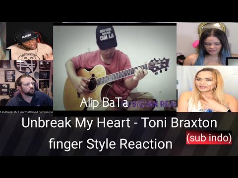 AlipBaTa Unbreak My Heart - Toni Braxton  finger Style Reaction ( subtitle Indo )