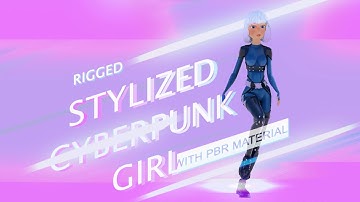 Stylized cyberpunk girl rigged and with PBR materials