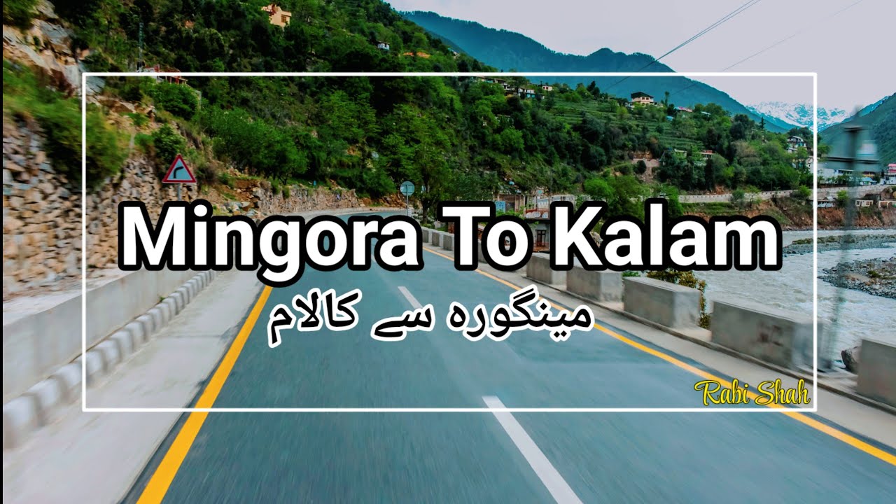 Mingora To Kalam By Road | Kalam Valley| Road Trip | Travel Vlog