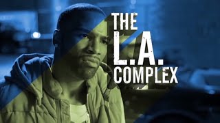 THE L.A. COMPLEX (The Complete Kal & Tariq Story)