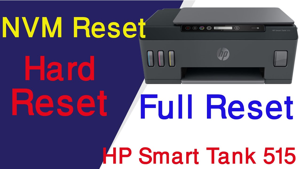 HP Smart Tank 515 how to full reset || NVM Reset || Hard Reset - YouTube