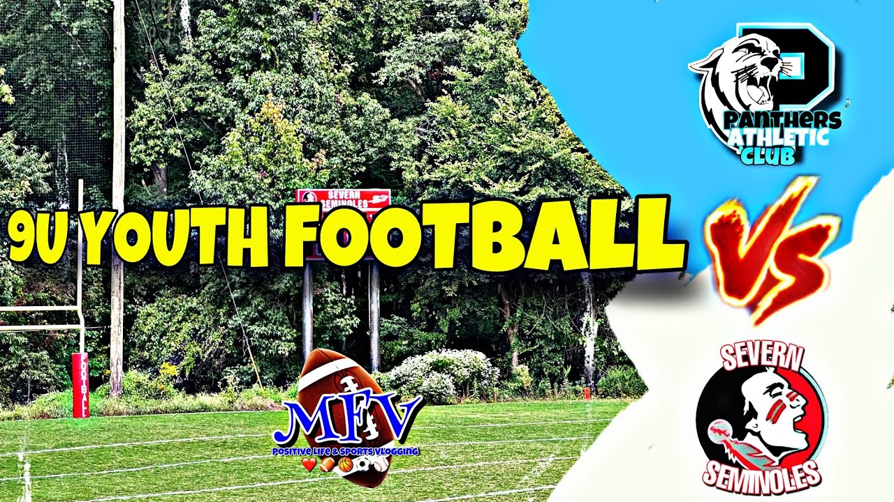🏈🏈 YOUTH FOOTBALL | Panthers Athletic Club (PAC) vs Severn Seminoles | 9u Youth Football