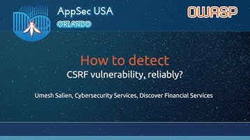 How to detect CSRF vulnerability, reliably? - AppSecUSA 2017
