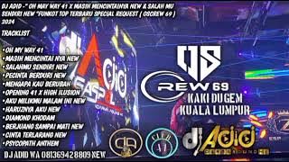 DJ ADID -'ON MY WAY 41 X MASIH MENCINTAINYA & SALAH MU SENDIRI NEW 'FUNKOT (OSCREW 69) 2024