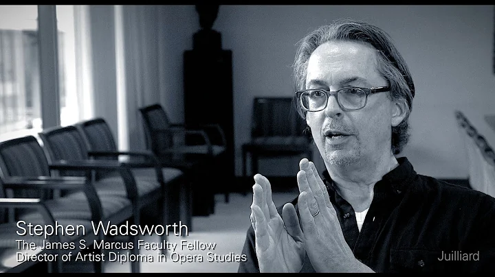 Juilliard Snapshot: Stephen Wadsworth on Learning ...