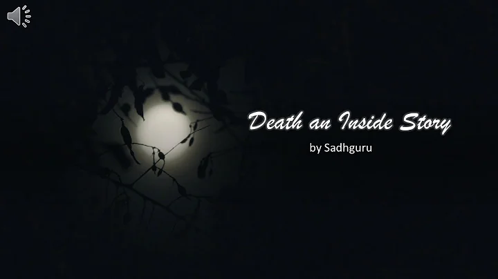 Death An Inside Story by Sadhguru - DayDayNews