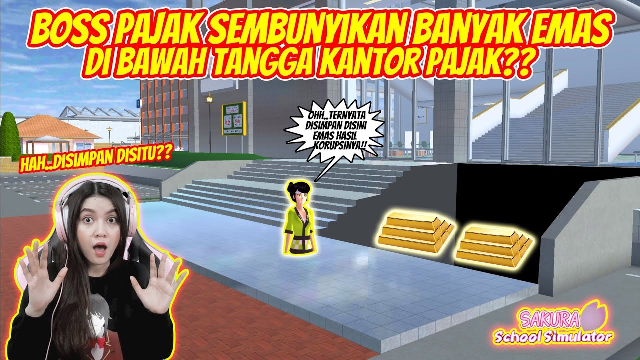 APA??? BOSS PAJAK SIMPAN EMAS HASIL KORUPSI DI BAWAH TANGGA KANTOR PAJAK??? SAKURA SCHOOL - PART 140