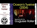 Ocean's Twelve (2004) 35 mm film trailer 2, flat hard matte, 1344p