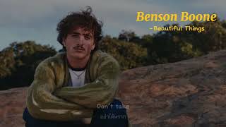 [แปลไทย] 🇹🇭 Benson Boone - Beautiful Things {Lyrics}