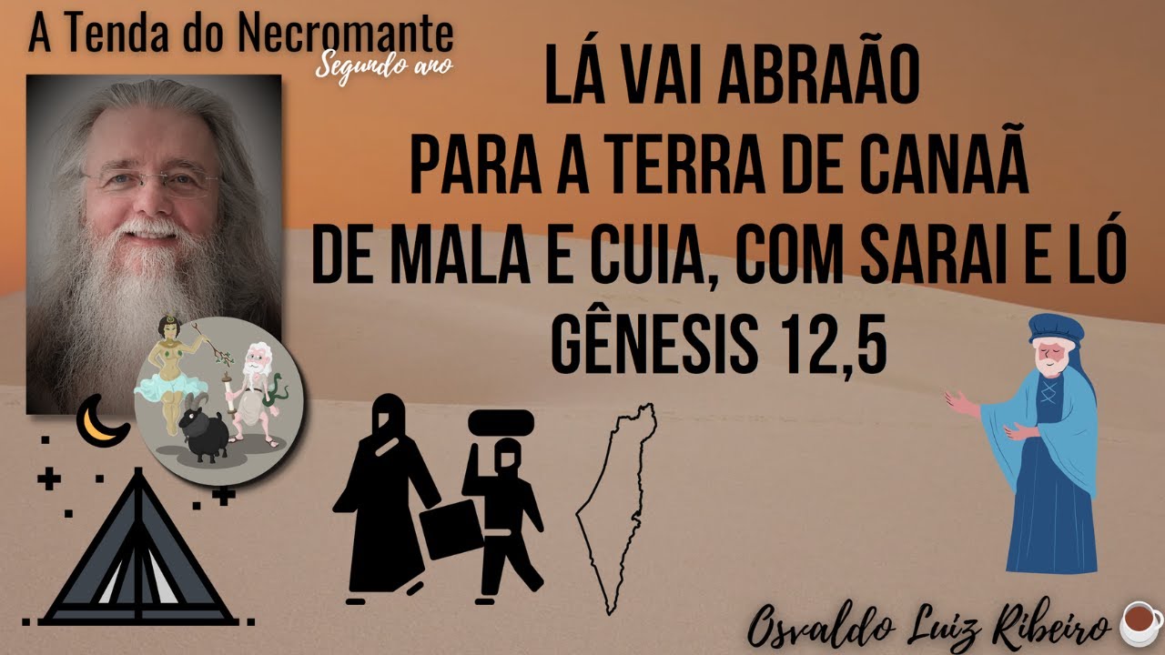 1503. Lá vai Abraão para a terra de Canaã: de mala, cuia, Sarai e Ló ...