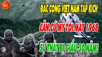 ĐẶC CÔNG VIỆT NAM TẬP KÍCH CĂN CỨ MỸ TỐI MẬT LIMA 85: SỰ THẬT CHƯA TỪNG CÔNG BỐ! | Góc Khuất Việt Sử