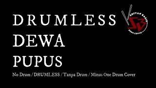 Dewa - Pupus No Drum / DRUMLESS / Tanpa Drum / Minus One Drum Cover