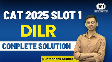 CAT 2025 DILR Slot 1 Complete Solution | CAT 2025 DILR Paper Solution | Ehtesham Arshad