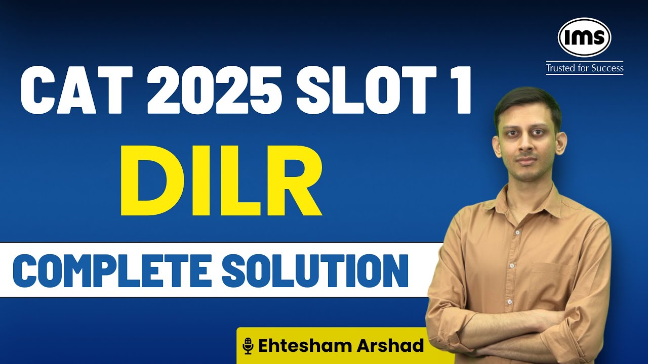 CAT 2025 DILR Slot 1 Complete Solution | CAT 2025 DILR Paper Solution | Ehtesham Arshad
