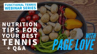 Nutrition Tips For Your Best Tennis & Q&A with Page Love