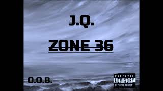 J.Q. - ZONE 36 ( AUDIO ) PRODUCED BY JASON QUEE & NATHAN C #ZONE 36
