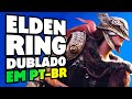 Como deixar Elden Ring Dublado em Português Brasileiro (PC)