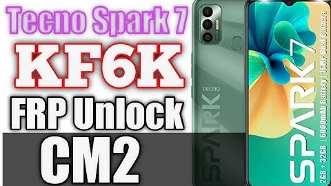 Tecno Spark 7 KF6K Pattern FRP Unlock With CM2