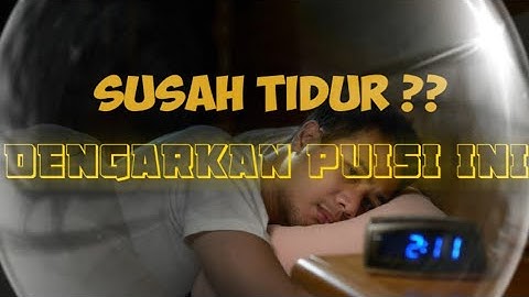 TONTON INI PASTI KALIAN AKAN TERTIDUR❗PUISI PENGANTAR TIDUR - PUISI PENGANTAR TIDUR FULL 1 JAM