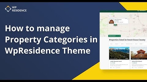 How to manage Property Categories in WpResidence Theme- updated 2025