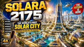 SOLARA 2175 | The World's First Solar Sci-Fi City | AI Cinematic Film | 4K