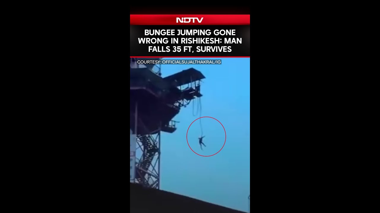 Bungee Jumping Gone Wrong In Rishikesh: Gurugram Man Falls 35 Ft, Survives