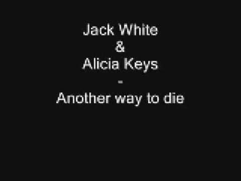 Jack White & Alicia Keys-Another way to die High Quality
