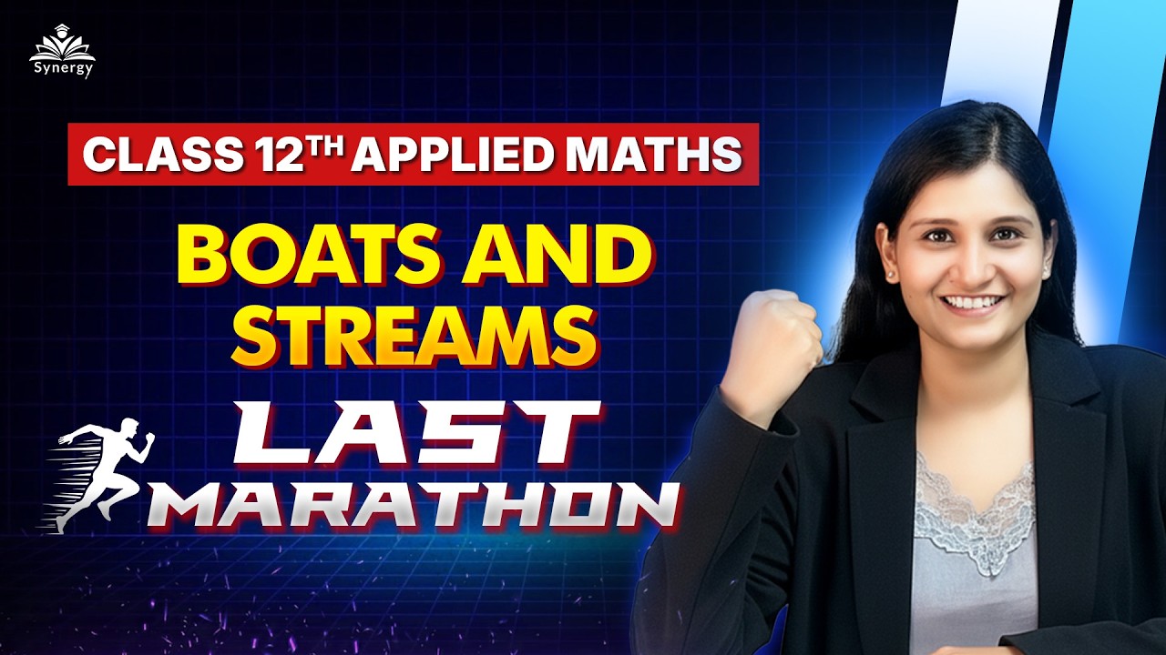 Boats & Streams One Shot | Class 12 Applied Maths Last Marathon 🔥 | Board Exam 2026 Revision
