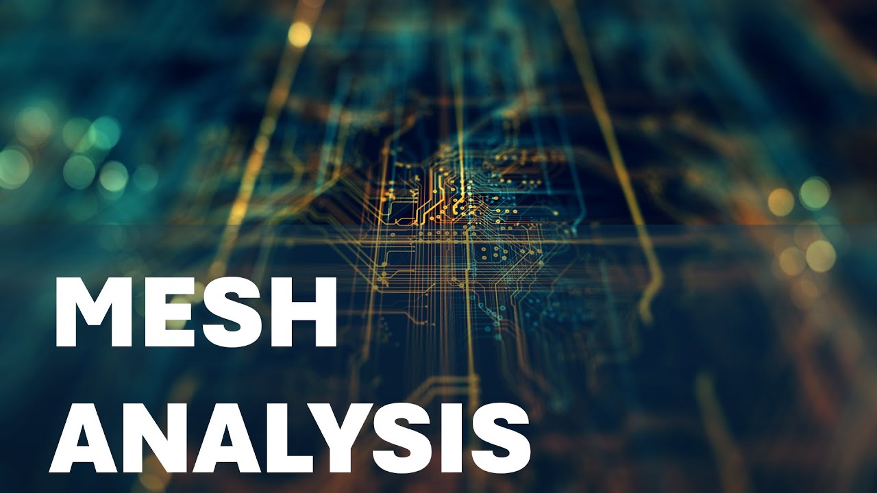 Mesh Analysis | Basic Mesh Analysis | Basic Electrical Engineering ...
