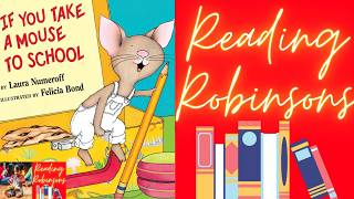 What Happens When You Take a Mouse to School? 🐭 Read Aloud