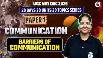 UGC NET Dec 2025 Paper 1 Communication | Barriers of Communication Important Topics | Ayushi Mam