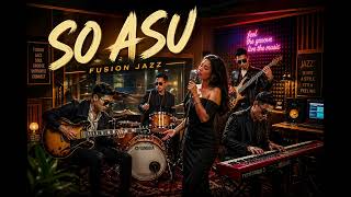 So Asu   Fusion Jazz Cover
