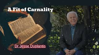 A Fit of Carnality || Jesse Duplantis Global Outreach