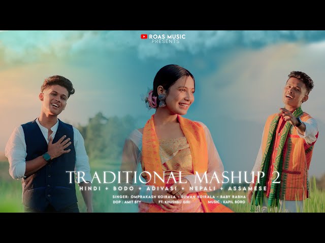 Hindi+Bodo+Adivasi+Nepali+Assamese Traditional Mashup 2 | Omprakash/Baby/Suman Ft Khushbu Giri | Kmb class=