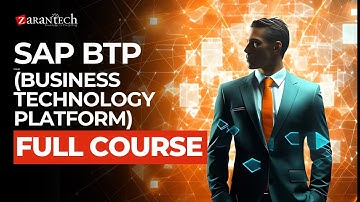 SAP BTP (Business Technology Platform) Full Course | ZaranTech